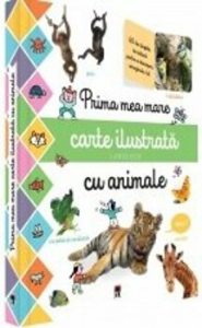 Prima mea mare carte ilustrata cu animale