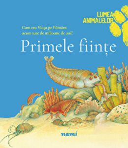 Primele fiinte. Cum era viata pe pamant acum sute de milioane de ani?