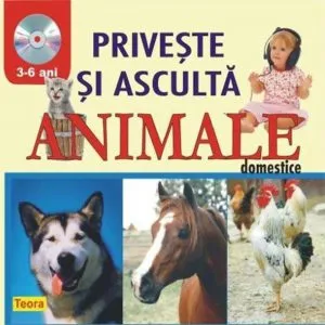 Priveste si asculta animalele domestice de Diana Rotaru