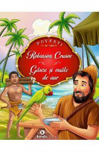 Robinson Crusoe. Gasca si ouale de aur