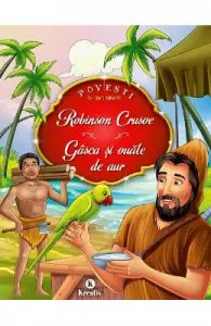Robinson Crusoe. Gasca si ouale de aur de Daniel Defoe