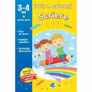 Scriere: 3-4 ani. Grupa mica