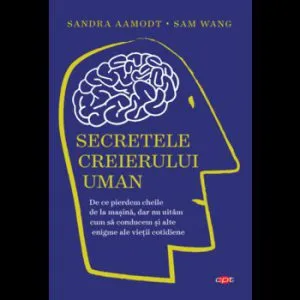 Secretele creierului uman. Vol. 113 de Sam Wang