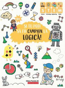 Si tu poti sa fii campion la logica. 6 ani