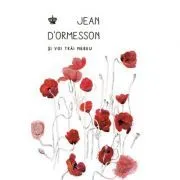 Si voi trai mereu. Colectia savoir-vivre de Jean d´Ormesson