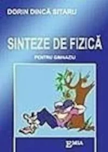 Sinteze de fizica pentru gimnaziu de Dorin Dinca Sitaru