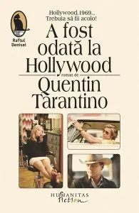 A fost odată la Hollywood de Quentin Tarantino