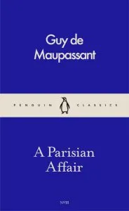 A Parisian Affair de Guy de Maupassant