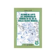 Actiuni de lupta ale granicerilor romani in cel de-al doilea razboi mondial