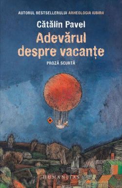 Adevărul despre vacanțe