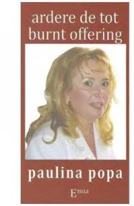 Ardere de tot. Burnt offering de Paulina Popa