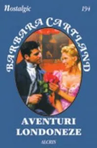 Aventuri londoneze, 194 de Barbara Cartland