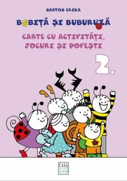 Bobiță și Buburuză - Carte cu activități, jocuri și povești nr. 2 de Erika Bartos