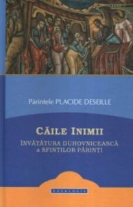 Caile inimii. Invatatura duhovniceasca a Sfintilor parinti