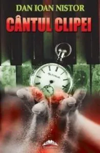 Cantul clipei de Dan Ioan Nistor