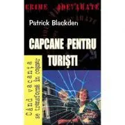 Capcane pentru turisti de Patrick Blackden