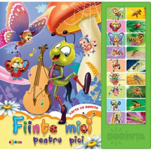 Carte cu sunete - Fiinte mici pentru pici