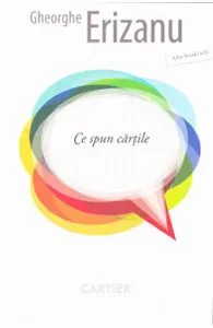 Ce spun cartile. Alte bookiseli de Gheorghe Erizanu