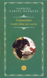 Colonelului n-are cine sa-i scrie de Gabriel Garcia Marquez
