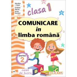 Comunicare in limba romana. Clasa 1. Partea a 2-a AR