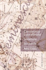 Constelatia Luceafarului. Sonetele. Scrisorile Editate si comentate de Petru Cretia