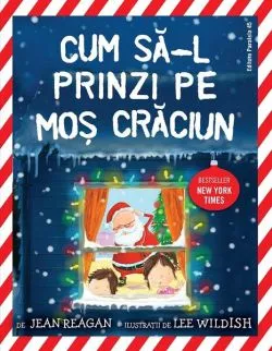 Cum să-l prinzi pe Moș Crăciun de Jean Reagan