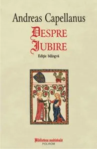 Despre iubire. Editie bilingva de Andreas Capellanus