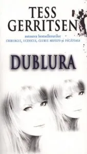 Dublura de Tess Gerritsen