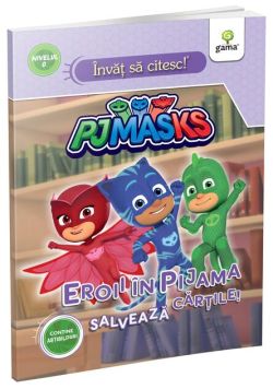 Eroii în pijama salvează cărțile. Învăț să citesc cu PJ Masks, nivelul 2