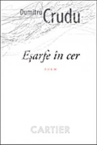 Esarfe in cer de Dumitru Crudu
