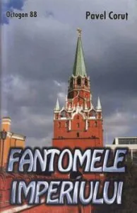 Fantomele imperiului de Pavel Corut