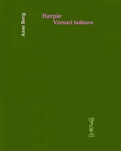 Harpie - Versuri bolnave de Aase Berg