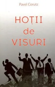 Hoții de visuri de Pavel Corut