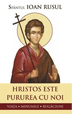 Hristos este pururea cu noi de Sfantul Ioan Rusul