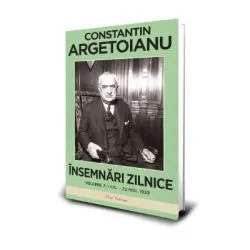 Insemnari zilnice, Volumul 7. 1 iulie de Constantin Argetoianu