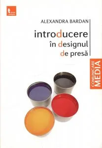 Introducere in designul de presa de Alexandra Bardan