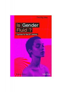 Is Gender Fluid? A primer for the 21st century