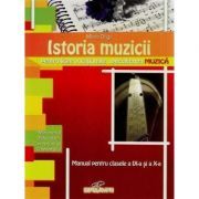 Istoria muzicii. Manual pentru clasele a 9-a si a 10-a