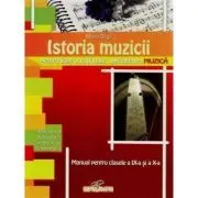Istoria muzicii. Manual pentru clasele a 9-a si a 10-a de Mirela Driga