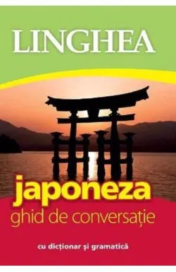 Japoneza. Ghid de conversatie cu dictionar si gramatica
