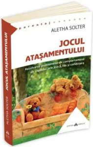 Jocul atasamentului de Aletha Solter