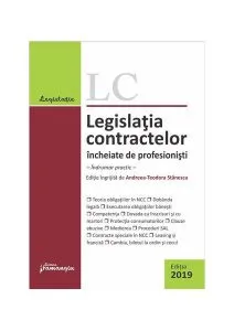 Legislația contractelor încheiate de profesioniști (Ediția 2019) de Andreea-Teodora Stanescu