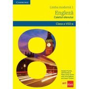 LIMBA ENGLEZA Caietul elevului. Clasa a 8-a