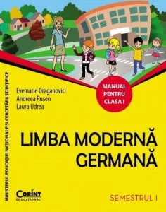 Limba germana. Manual pentru clasa I (sem. I) de Evemarie Draganovici