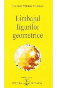 Limbajul figurilor geometrice de Omraam Mikhael Aivanhov