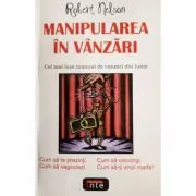 Manipularea in vanzari – Robert Nelson de Robert Nelson