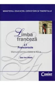 Manual franceza Clasa 12 L1 2008 de Dan Ion Nasta