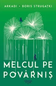 Melcul pe povârniş de Arkadi Strugatki