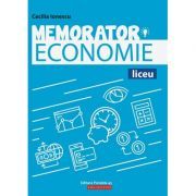 Memorator de economie pentru liceu. Suport teoretic pentru orele de Economie