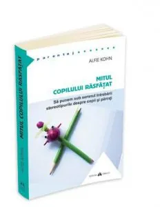 Mitul copilului rasfatat
